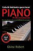 Guia de iniciantes para tocar piano profissionalmente (eBook, ePUB)
