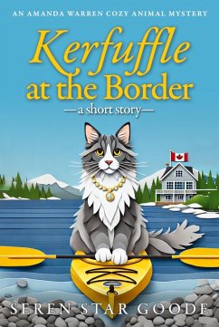 Kerfuffle at the Border (Amanda Warren Cozy Animal Mystery) (eBook, ePUB) - Goode, Seren; Goode, Seren Star
