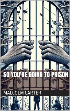 Cover So You're Going to Prison (eBook, ePUB)