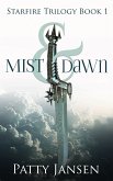 Mist & Dawn (Starfire Trilogy, #1) (eBook, ePUB) Mist & Dawn (Starfire Trilogy, #1) (eBook, ePUB)