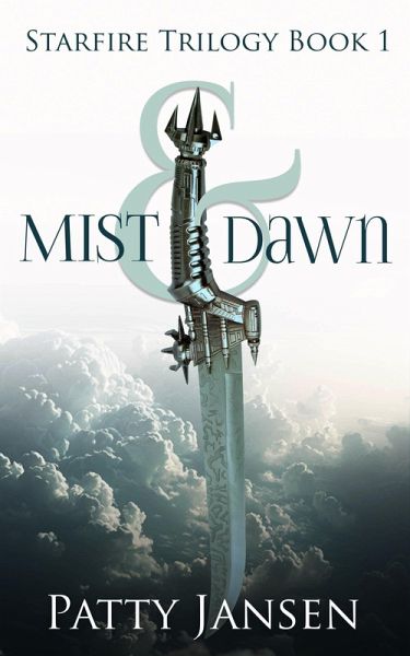 Mist & Dawn (Starfire Trilogy, #1) (eBook, ePUB) Mist & Dawn (Starfire Trilogy, #1) (eBook, ePUB)