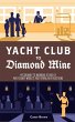 Yacht Club to Diamond Mine: My Journey... - Bild 1