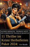 11 Thriller im Krimi Herbstferien Paket 2024: 11er Bundle (eBook, ePUB) 11 Thriller im Krimi Herbstferien Paket 2024: 11er Bundle (eBook, ePUB)