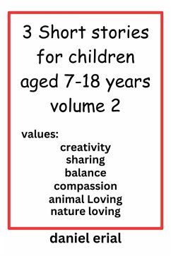 3 Short stories for children aged 7-18 years volume 2 (eBook, ePUB) - Erial, Daniel