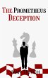 The Prometheus Deception (eBook, ePUB) - Bild 1