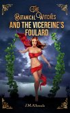 The Botanical Witches and the Vicereine´s Foulard (eBook, ePUB) The Botanical Witches and the Vicereine´s Foulard (eBook, ePUB)