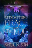 Brace the Tide (Redemption, #1) (eBook, ePUB) Brace the Tide (Redemption, #1) (eBook, ePUB)