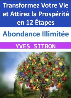 Cover Transformez Votre Vie et Attirez la Prospérité en 12 Étapes (eBook, ePUB)