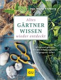 Altes Gärtnerwissen wieder entdeckt (eBook, ePUB) Altes Gärtnerwissen wieder entdeckt (eBook, ePUB)