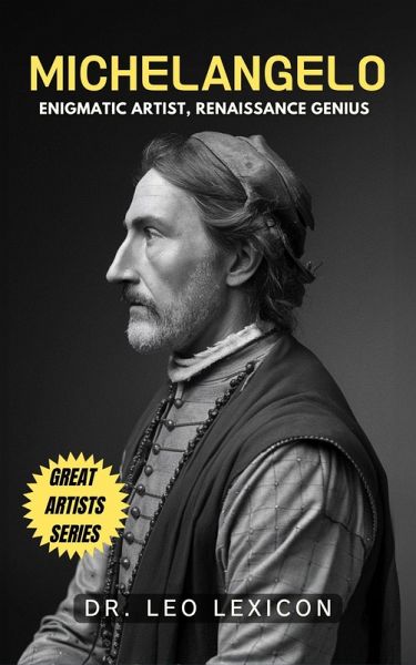 Michelangelo: Enigmatic Artist, Renaissance Genius (eBook, ePUB)