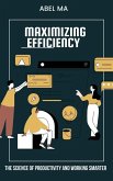 Maximizing Efficiency (eBook, ePUB)