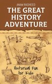 The Great History Adventure: Historical Fun for Kids (eBook, ePUB)