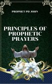 Principles of Prophetic Prayers (eBook, ePUB)