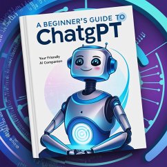 How To Use Chat GPT (eBook, ePUB) - Miguel, Phil