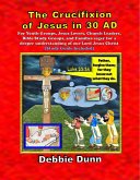 The Crucifixion of Jesus in 30 AD (Bible Books for His Glory, #6) (eBook, ePUB) The Crucifixion of Jesus in 30 AD (Bible Books for His Glory, #6) (eBook, ePUB)