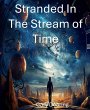 Stranded In The Stream of Time (eBook,... - Bild 1