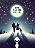 Our Alien Child (eBook, ePUB)