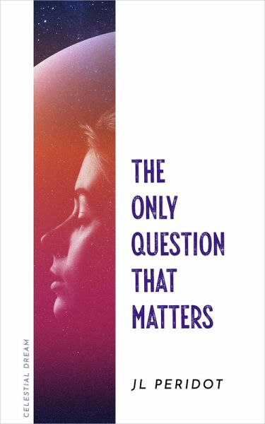 The Only Question That Matters (eBook, ePUB) The Only Question That Matters (eBook, ePUB)