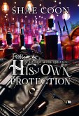 For His Own PRotection (Marron House, #3) (eBook, ePUB)
