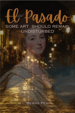 Cover EL PASADO: Some Art Should Remain Undisturbed (eBook, ePUB)
