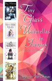 Tiny Glass Umbrellas In January (eBook, ePUB) Tiny Glass Umbrellas In January (eBook, ePUB)