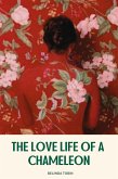 The Love Life Of A Chameleon (eBook, ePUB) The Love Life Of A Chameleon (eBook, ePUB)
