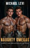 Naughty Omegas - Complete MM Omegaverse Age Gap Series (eBook, ePUB)