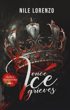 Cover Once Ice Grieves (Dark & Dangerous, #1) (eBook, ePUB)