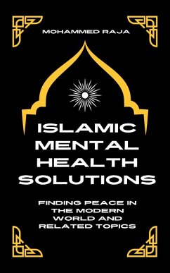 Cover Islamic Mental Health Solutions: Finding Peace in the Modern World (eBook, ePUB)