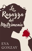 La ragazza del matrimonio (eBook, ePUB)