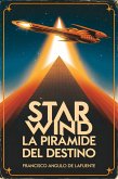 Star Wind La Pirámide del Destino (Viento Estelar, #1) (eBook, ePUB) Star Wind La Pirámide del Destino (Viento Estelar, #1) (eBook, ePUB)