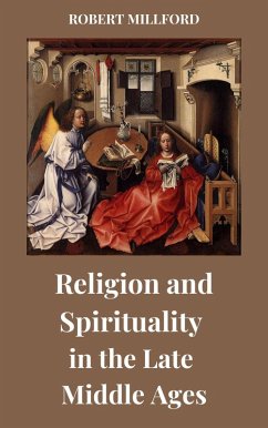 Cover Religion and Spirituality in the Late Middle Ages (eBook, ePUB)