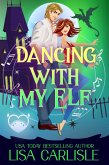 Dancing with My Elf (eBook, ePUB) Dancing with My Elf (eBook, ePUB)