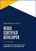 Redis Certified Developer - Exam Practice Tests (eBook, ePUB)