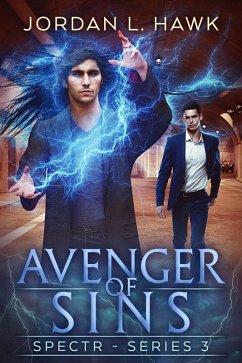 Avenger of Sins (SPECTR Series 3, #6) (eBook, ePUB) - Hawk, Jordan L.