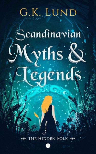 The Hidden Folk (Scandinavian Myths and Legends, #1) (eBook, ePUB) The Hidden Folk (Scandinavian Myths and Legends, #1) (eBook, ePUB)