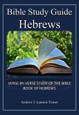 Bible Study Guide: Hebrews (Ancient Words Bible Study Series) (eBook, ePUB) Bible Study Guide: Hebrews (Ancient Words Bible Study Series) (eBook, ePUB)