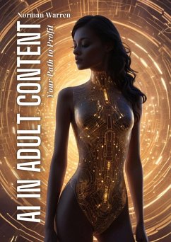 AI in Adult Content: Your Path to Profit (eBook, ePUB) - Warren, Norman