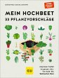 Mein Hochbeet - 33 Pflanzvorschläge... - Bild 1