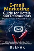 Email Marketing Guide for Hotels & Restaurants: Effective Strategies for Hospitality Success (eBook, ePUB)