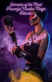 Grimoire of the Most Powerful Voodoo Magic Rituals for Doing Good (eBook, ePUB) Grimoire of the Most Powerful Voodoo Magic Rituals for Doing Good (eBook, ePUB)
