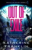 Out of Exile (Galaxy of Exiles, #3) (eBook, ePUB) Out of Exile (Galaxy of Exiles, #3) (eBook, ePUB)