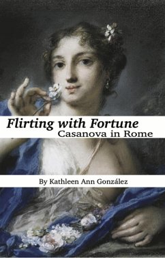 Cover Flirting with Fortune: Casanova in Rome (eBook, ePUB)
