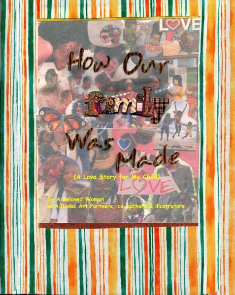 How Our Family Was Made (A Love Story for My Child) (eBook, ePUB) How Our Family Was Made (A Love Story for My Child) (eBook, ePUB)