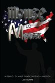 Mouse to Mouse: In Search of Walt Disney's Mythical America (eBook, ePUB) Mouse to Mouse: In Search of Walt Disney's Mythical America (eBook, ePUB)