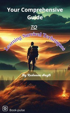 Your Comprehensive Guide to Learning Survival Techniques (eBook, ePUB) - Aagli, Radouan