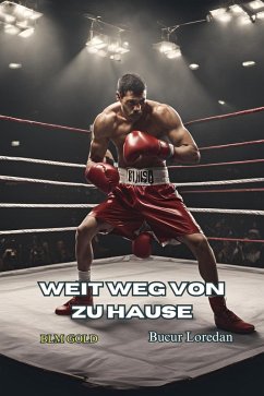 Weit weg von zu Hause (eBook, ePUB) - Loredan, Bucur
