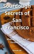 Sourdough Secrets of San Francisco... - Bild 1