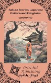 Sakura Stories: Japanese Folklore and Fairytales (eBook, ePUB) Sakura Stories: Japanese Folklore and Fairytales (eBook, ePUB)