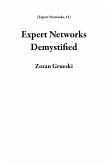 Expert Networks Demystified (eBook, ePUB)